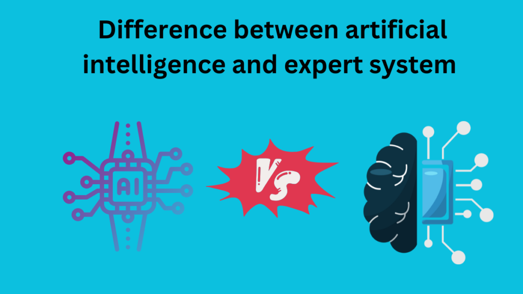 Difference between artificial intelligence and expert system