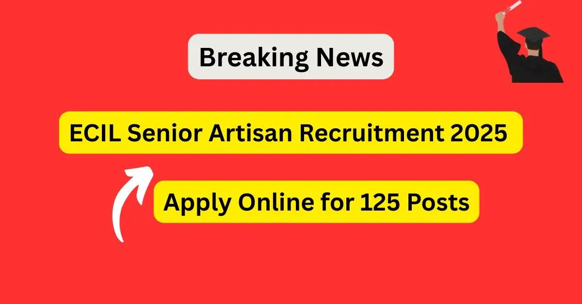 ECIL Senior Artisan Recruitment