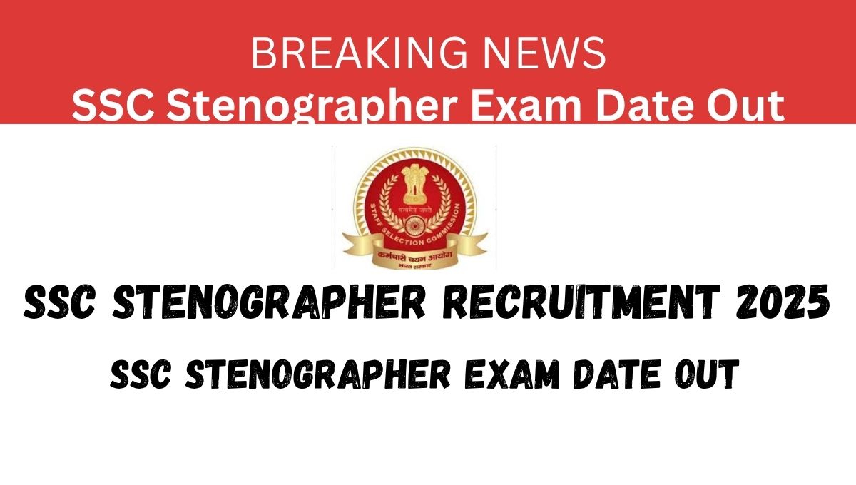 SSC Stenographer Exam Date Out