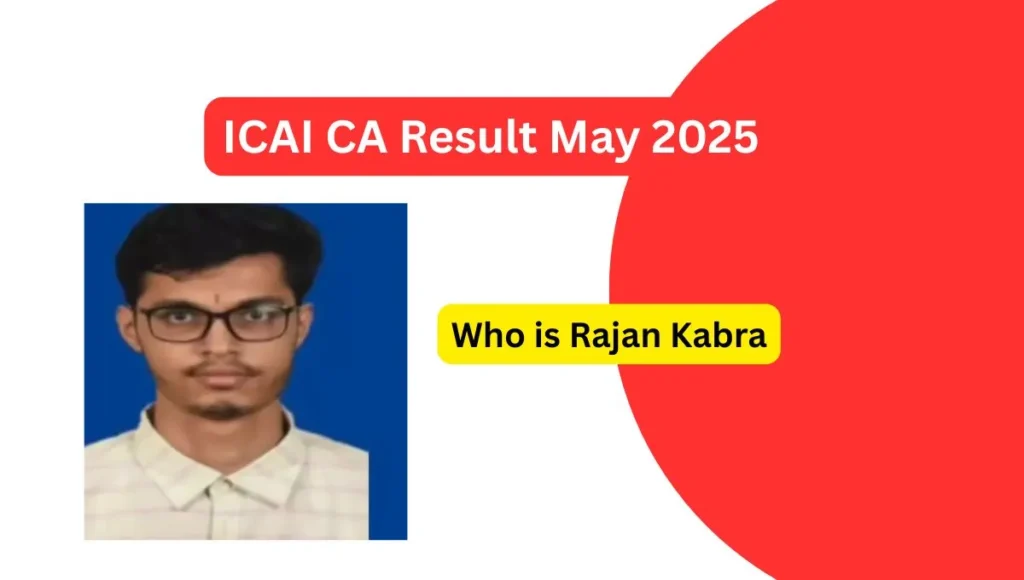 Who is Rajan Kabra topper Ca 2025