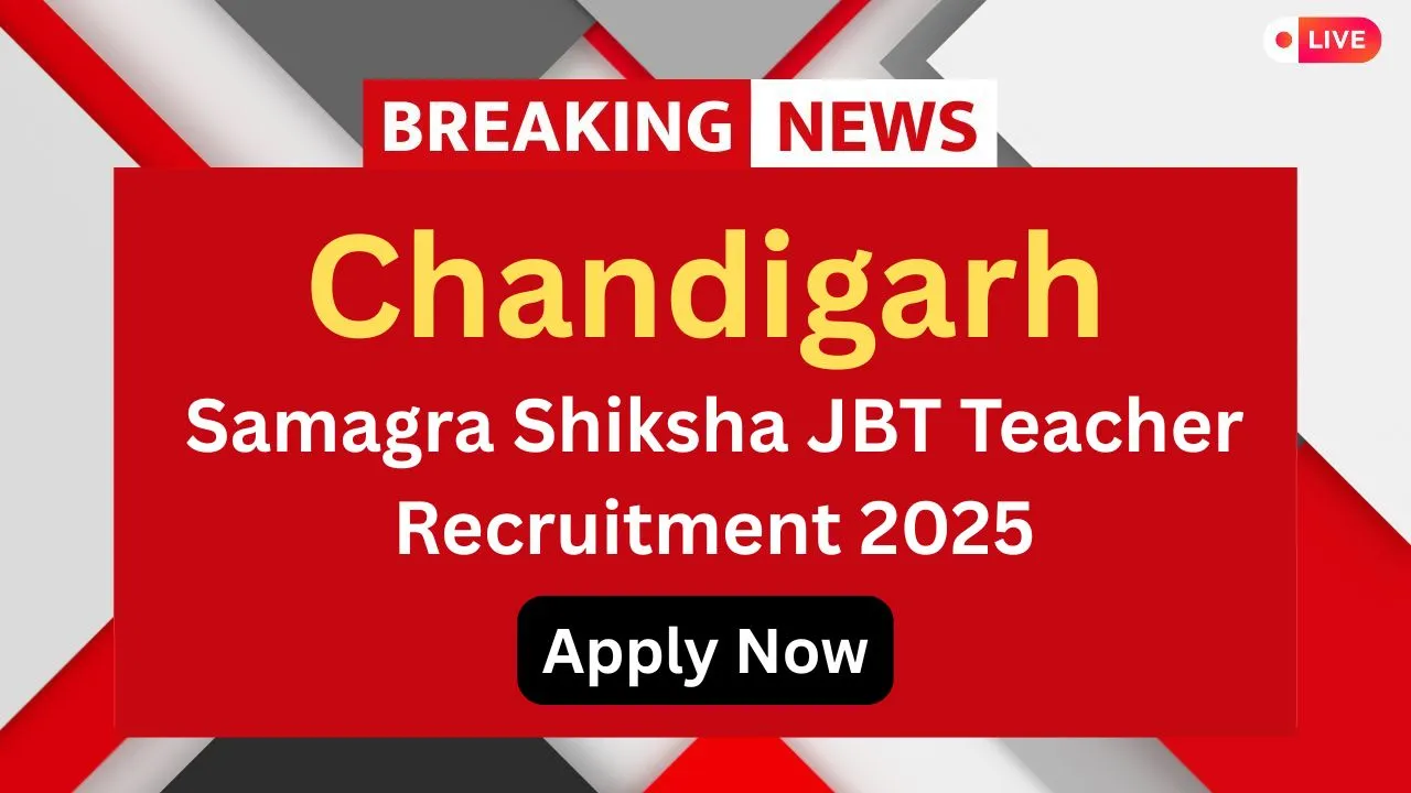 Chandigarh Samagra Shiksha JBT Teacher Recruitment 2025