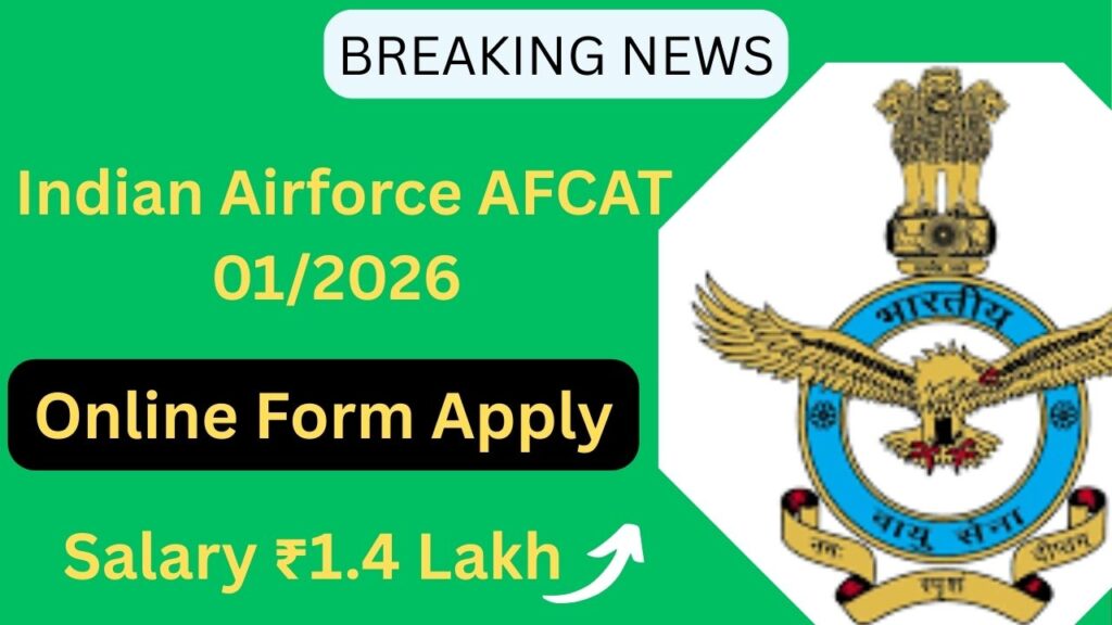 Indian Airforce AFCAT 01/2026 Batch Online Form 2025