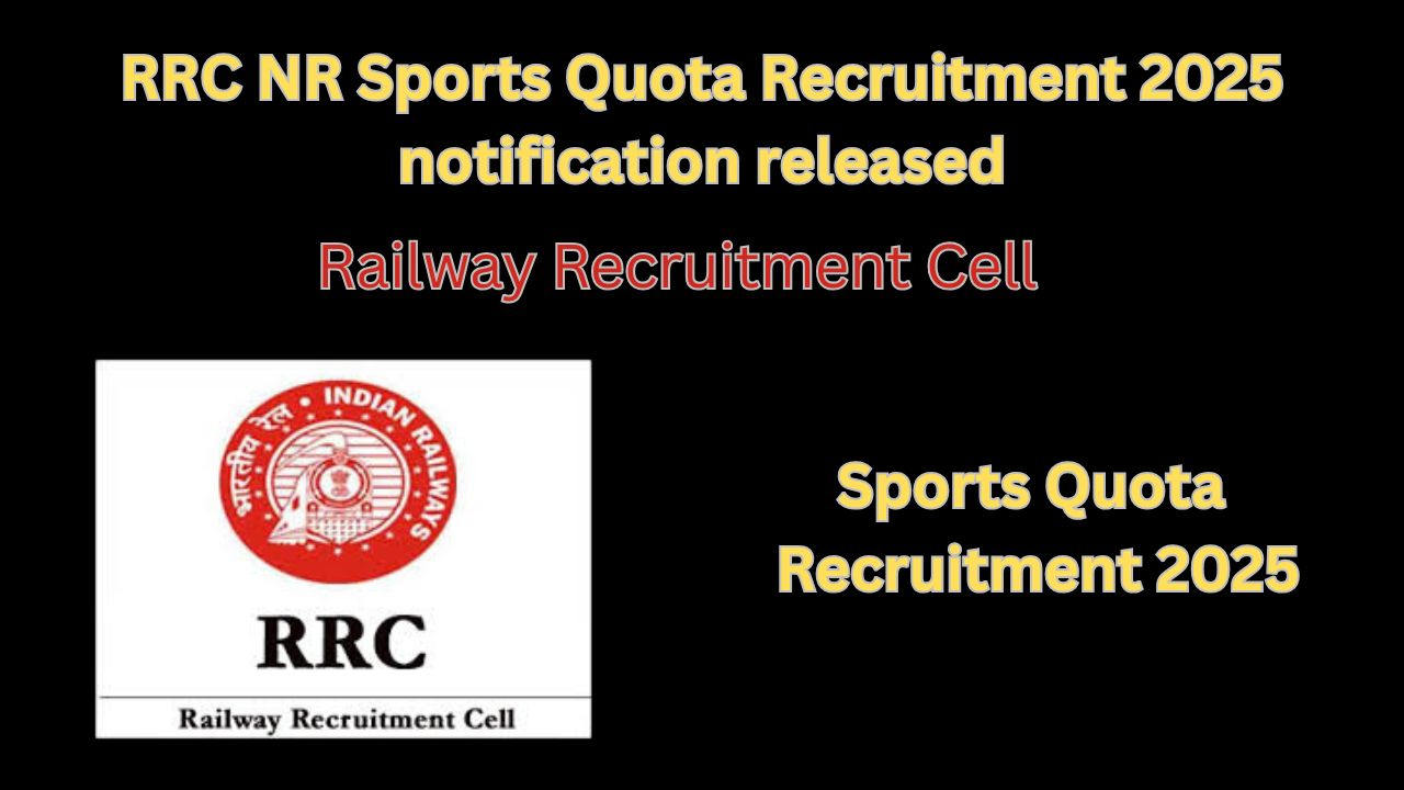 RRC NR Sports Quota Recruitment 2025 Notification Out, Apply Online at rrcnr.org